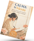 Calma tu Mente: Método Práctico para Controlar Ansiedad y Reducir el Estrés en 7 Días + 6 Bonos